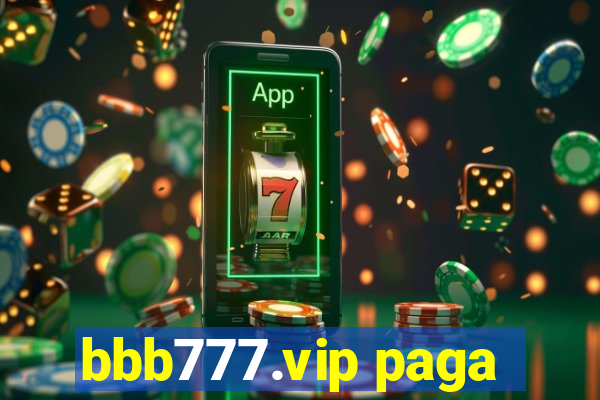 bbb777.vip paga